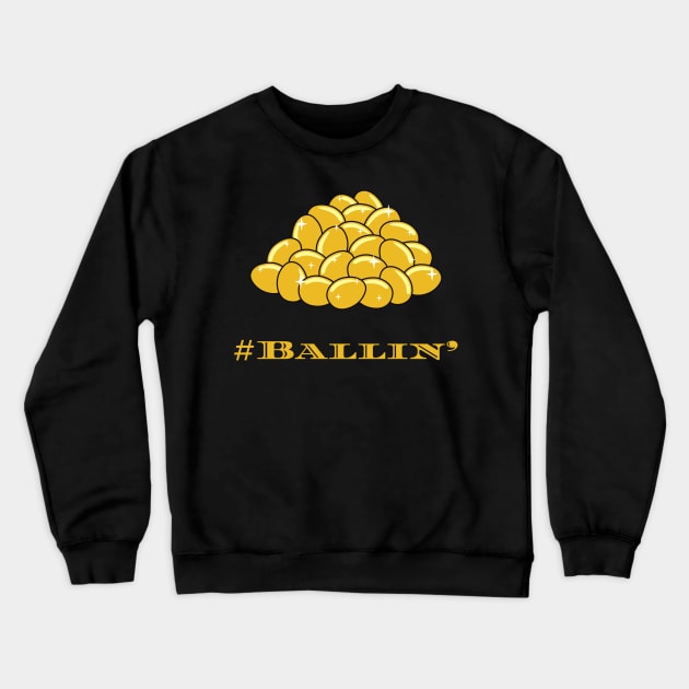 #Ballin Crewneck Sweatshirt by Irreverent Tee